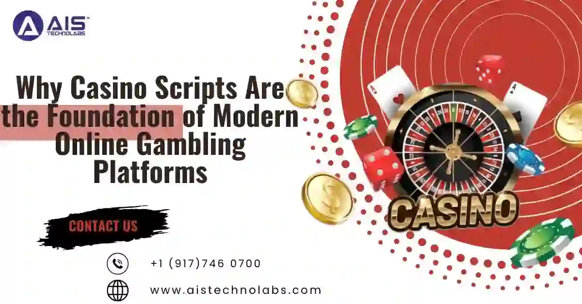 Why Casino Scripts are the Foundation of Modern Online Gambling Platforms why casino scripts are foundation of modern online gambling platforms
